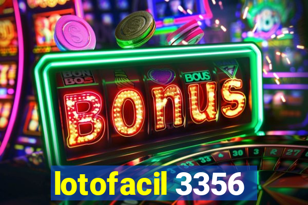 lotofacil 3356